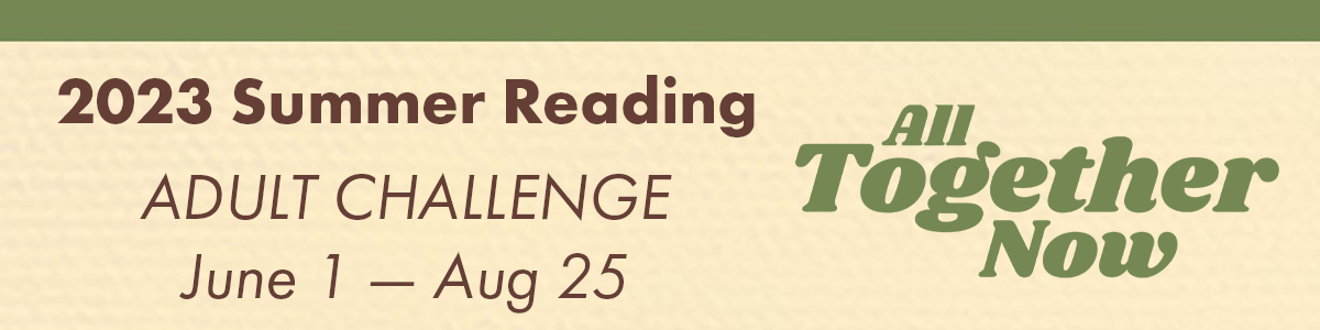 2023 summer reading adult challenge june 1 through august 25 2023