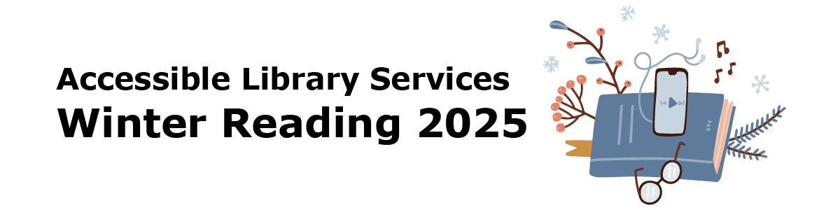 accessible library services winter reading 2025