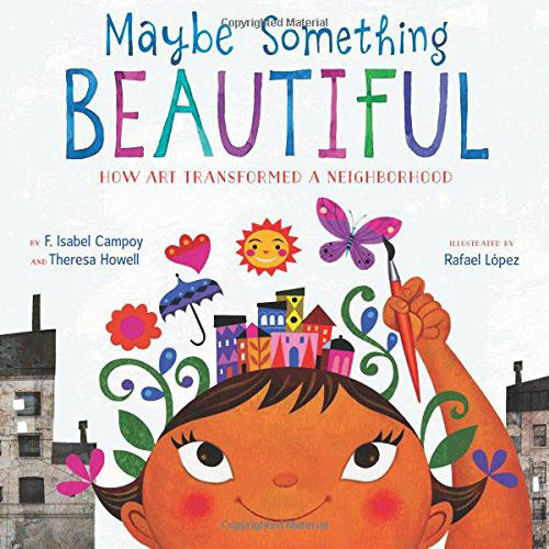 BOOK COVER: Maybe Something Beautiful girl painting colorful butterfly of cityscape