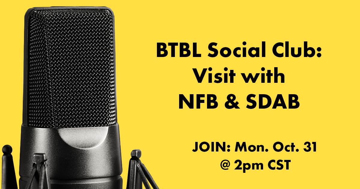 South Dakota Braille and Talking Book social club. visit with national federation for the blind and south dakota association for the blind. Monday october 31 at 2pm CST