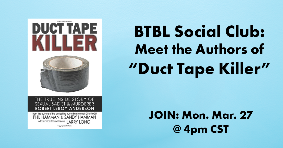 meet the authors of Duct Tape Killer. Social club event monday march 27 at 4 pm