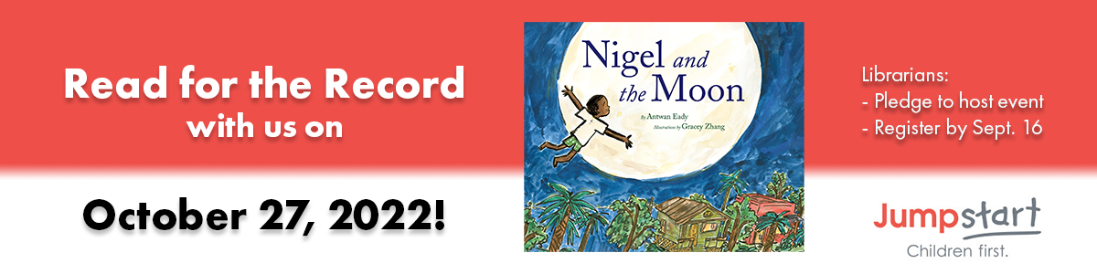 read for the record with us on October 27. Librarians pledge to host event and register by sept 16. Jumpstart. Children first.