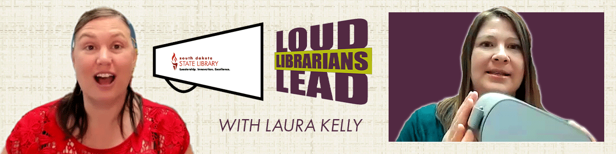 Loud Librarians Lead with Laura Kelly!