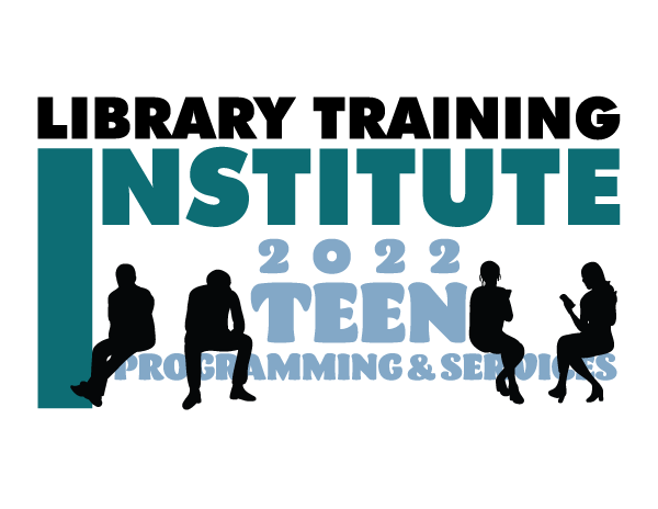 library institute 2022 teen programming words with silhouettes of teens sitting around