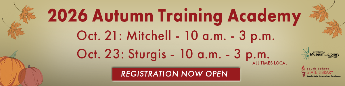 2026 Autumn Training Academy. Oct. 21 in Mitchell. Oct. 23 in Sturgis. Link to registeration form.