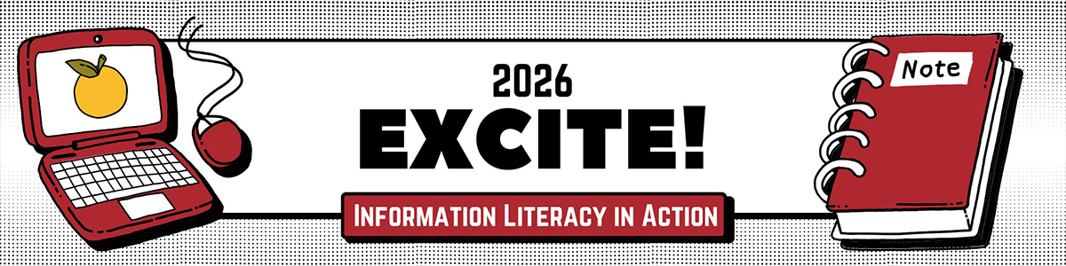 2026 Excite! Information Literacy in Action.