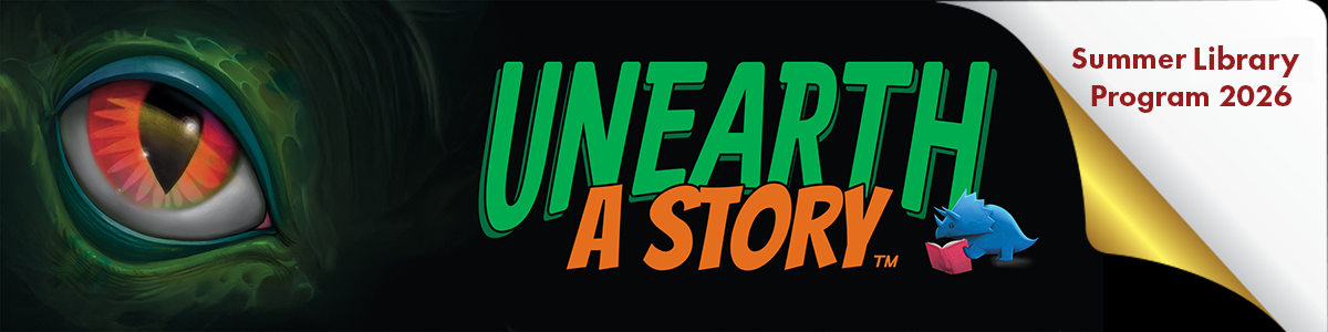 Summer Reading Program 2026. Unearth a Story.