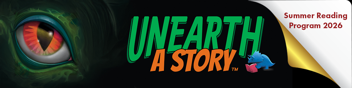 Summer Reading Program 2026. Unearth A Story. link.