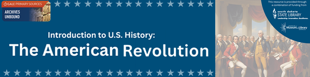 Gale Primary Sources. Introducation to US History. The American Revolution. Link.