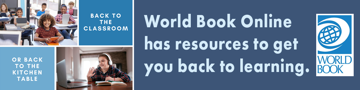 Back to School or Back to the Kitchen Table. World Book Online has resources to get you back to learning. Link.