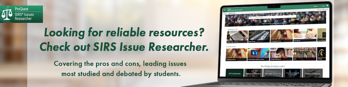 Looking for reliable resources?Check out SIRS Issue Researcher. Link.