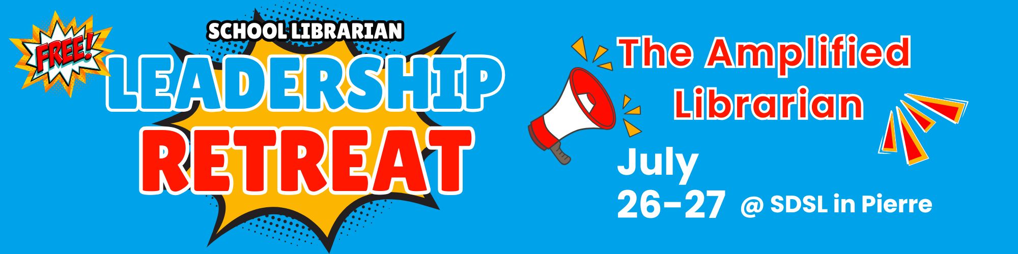 School Librarian Leadership Retreat. July 26-27, 2026. Pierre. Link to registraton.
